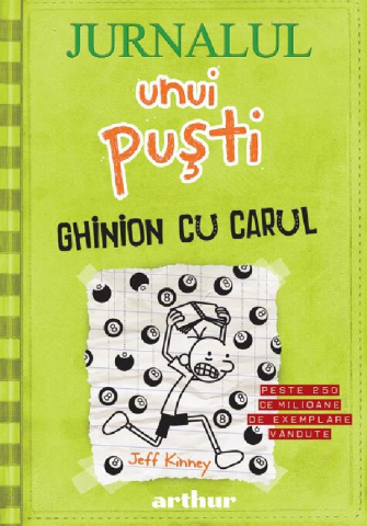 Literatura Universala - Jurnalul unui pusti Vol.8: Ghinion cu carul-Jeff Kinney