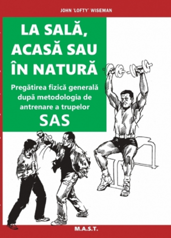Sfaturi Practice - La sala, acasa sau in natura. Pregatirea fizica generala