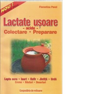 Gastronomie - Lactate usoare. Colectare. Preparare