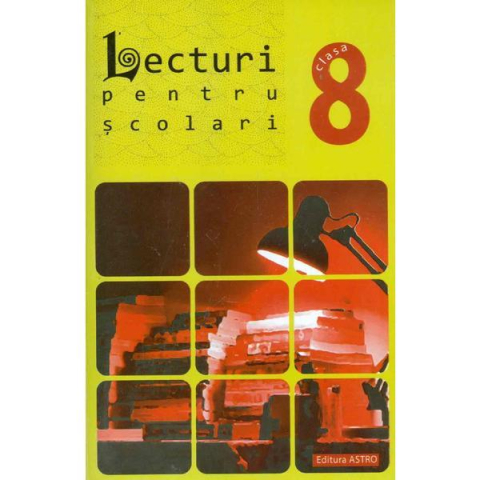 Manuale Scolare - Lecturi pentru scolari - Clasa 8