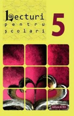 Manuale Scolare - Lecturi pentru scolari clasa a V -a