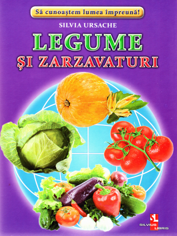 Enciclopedii - Legume si zarzavaturi - Cartonase - Silvia Ursache