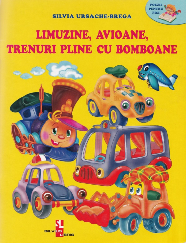 Poezii - Limuzine, avioane, trenuri pline cu bomboane - Silvia Ursache-Brega
