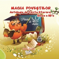 Culegeri Auxiliare - Magia Povestilor Cls 3 Antologie De Texte Literare
