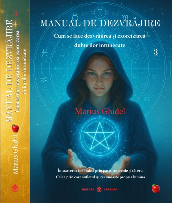 Astrologie - Manual de dezvrajire - Volumul 3 Cum se face dezvrajirea si exorcizarea duhurilor intunecate