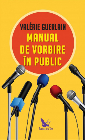 Dezvoltare Spirituala - Manual de vorbire in public - Valerie Guerlain