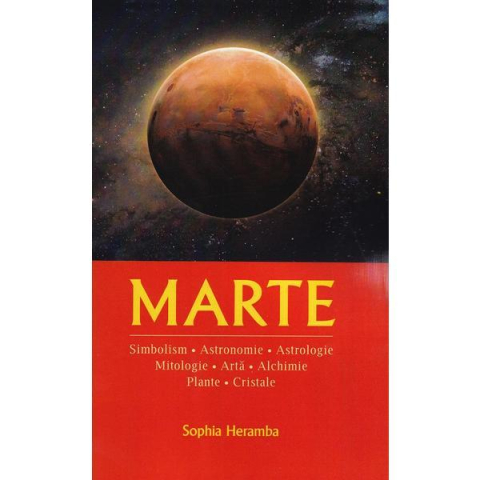 Astrologie - Marte. Simbolism, astronomie, astrologie, mitologie, arta, alchimie, plante, cristale - Sophia Heramba