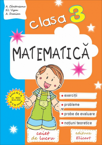Culegeri Auxiliare - Matematica - Clasa 3 - Caiet - Ana Carstoveanu , Arina Damian , Niculina I.