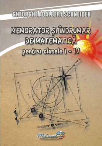 Culegeri Auxiliare - Memorator matematica - Clasele 1-4
