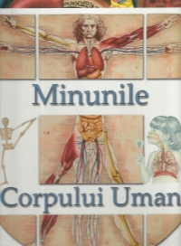 Minunile Corpului Uman. Atlas