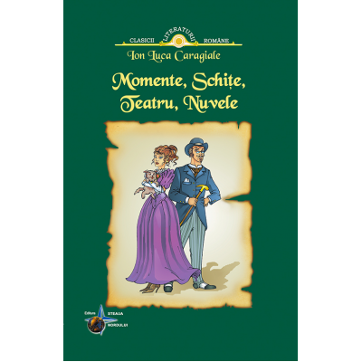 Momente, Schite, Teatru, Nuvele