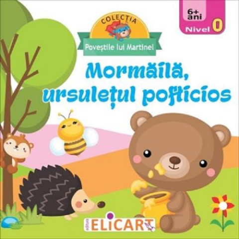 Beletristica - Mormaila, ursuletul pofticios