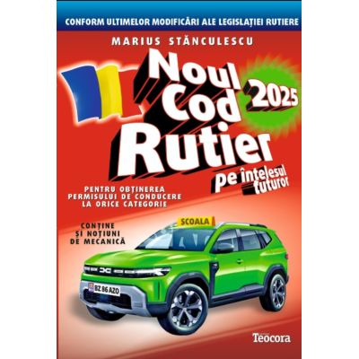 Noul Cod Rutier 2025 pe intelesul tuturor
