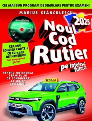 Noul Cod Rutier 2025 pe intelesul tuturor + CD