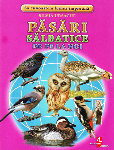 Enciclopedii - Pasari salbatice de pe la noi - Cartonase -Silvia Ursache