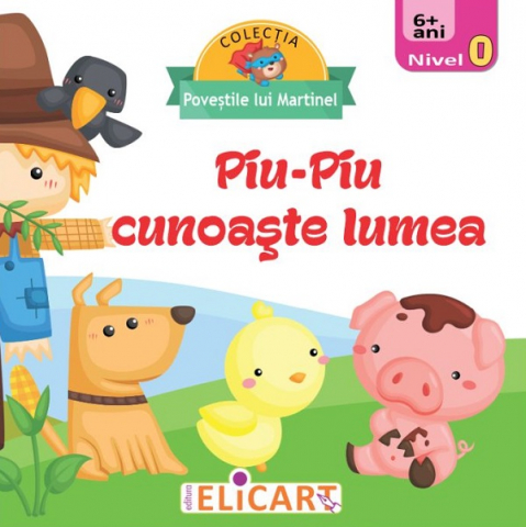 Carti pentru copii - Piu-Piu cunoaste lumea. Nivel 0