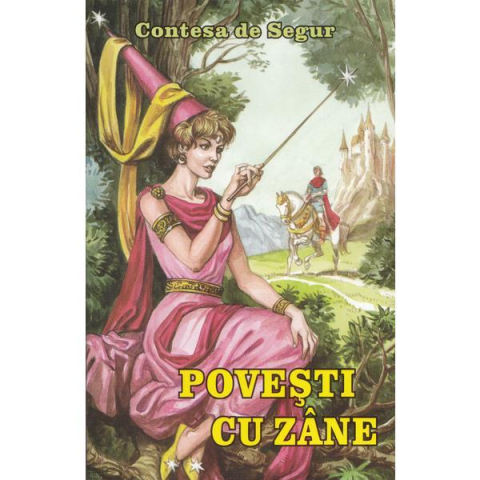 Nuvele si Povestiri - Povesti cu zane - Contesa De Segur