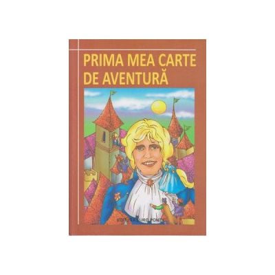 Povestiri - Prima mea carte de aventura