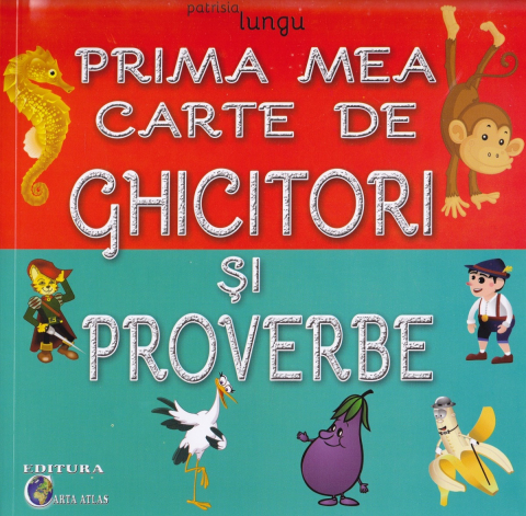 Prima mea carte de ghicitori si proverbe