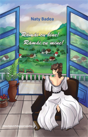 Literatura Romana - Ramai cu bine! Ramai cu mine! -Naty Badea