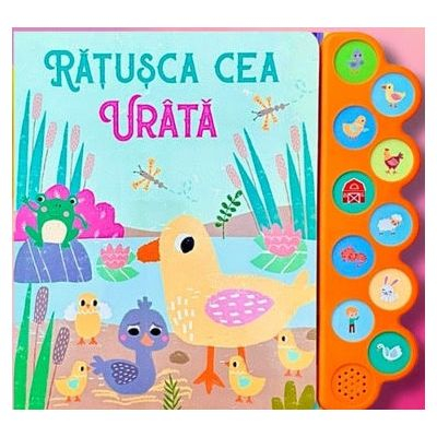Carti cu sunete - Ratusca ce urata - Carte cu 10 sunete