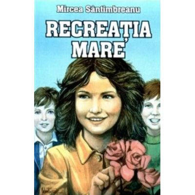 Literatura Romana - Recreatia mare