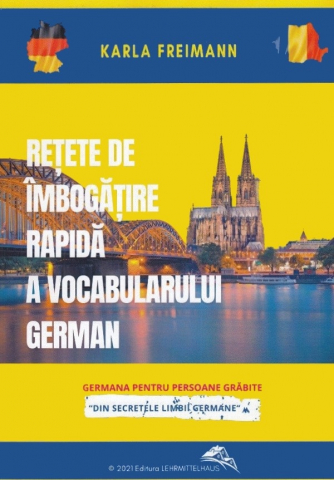 Germana - Retete de imbogatire rapida a vocabularului german-	Karla Freimann