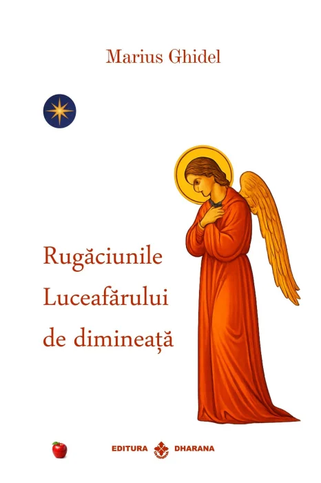 Spiritualitate  Ezoterism - Rugaciunile Luceafarului de Dimineata  - Marius Ghidel