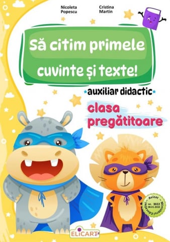 Culegeri Auxiliare - Sa citim primele cuvinte si texte! - Clasa pregatitoare - Auxiliar didactic - Nicoleta Popescu , Cristina Martin