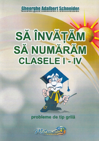 Sa invatam sa numaram - Clasele 1-4 - Probleme de tip grila