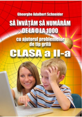 Culegeri Auxiliare - Sa invatam sa numaram de la 0 la 1000 Clasa 2