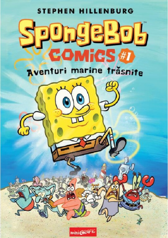 Benzi desenate - SpongeBob Comics Vol.1: Aventuri marine trasnite -  Stephen Hillenburg
