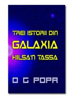 Trei istorii din galaxia Hilsa'N Tassa