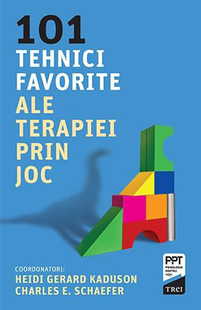 CĂRȚI - 101 tehnici favorite ale terapiei prin joc