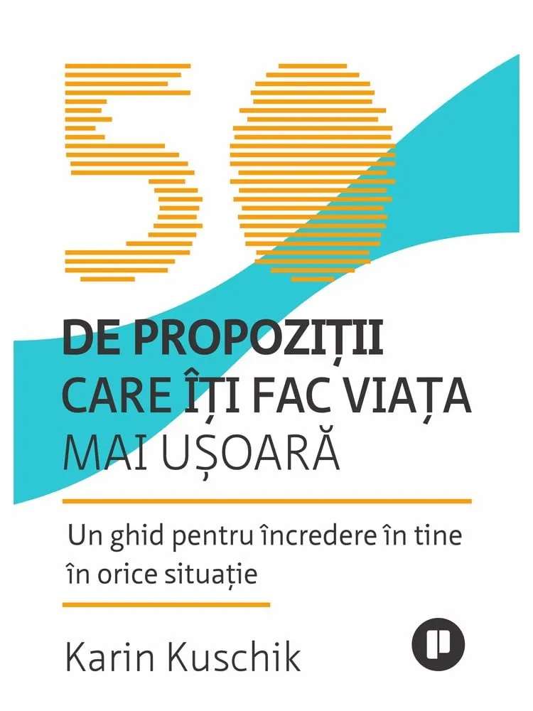 NOUTĂȚI ÎN LIBRĂRIE - 50 de propozitii care iti fac viata mai usoara
