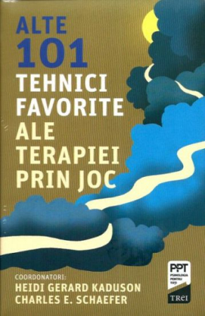 CĂRȚI - Alte 101 tehnici favorite ale terapiei prin joc