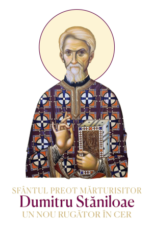 Religie - Sfântul Preot Mărturisitor Dumitru Stăniloae – Un nou rugător în cer