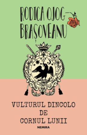 NOUTĂȚI ÎN LIBRĂRIE - Vulturul dincolo de cornul lunii