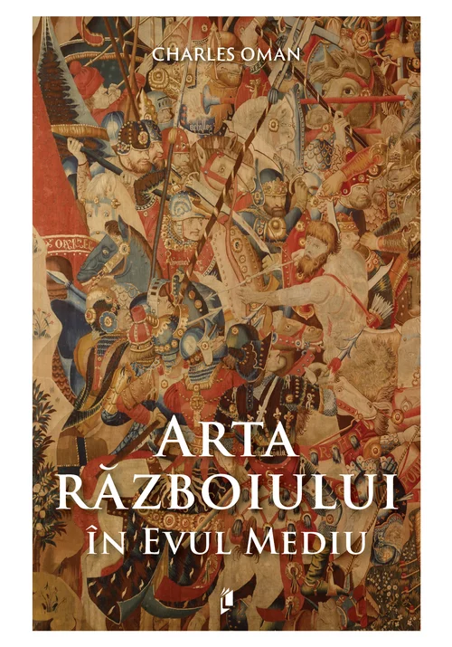 NOUTĂȚI ÎN LIBRĂRIE - Arta războiului în Evul Mediu