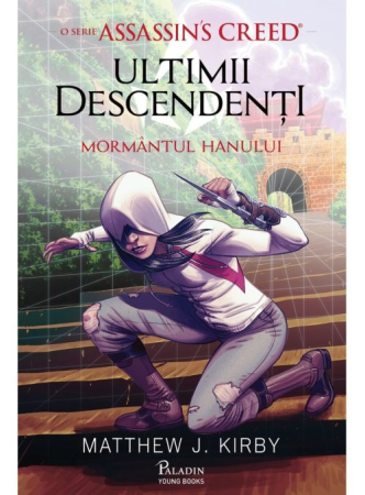Beletristică - Assassins Creed. Ultimii descendenti. Mormantul hanului