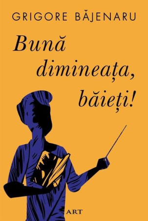 Beletristică - Buna dimineata, baieti