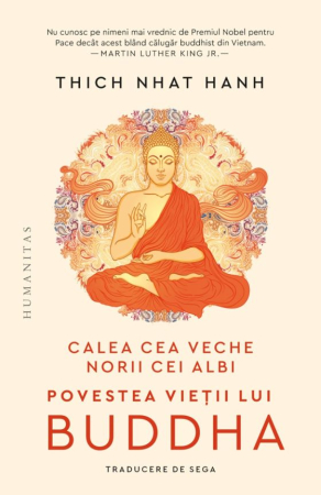 CĂRȚI - Calea cea veche, norii cei albi. Povestea vieții lui Buddha