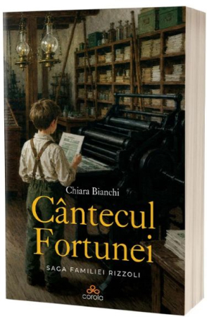 CĂRȚI - Cântecul Fortunei: Saga familiei Rizzoli