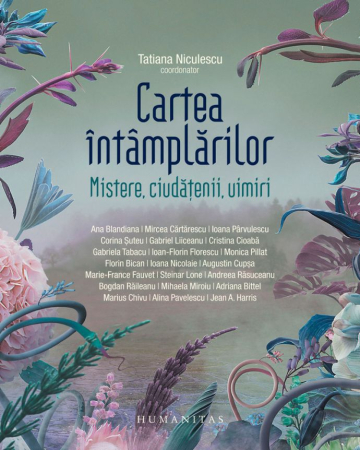 Beletristică - Cartea intamplarilor. Mistere, ciudatenii, uimiri