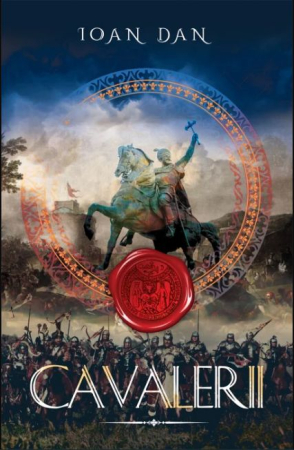 NOUTĂȚI ÎN LIBRĂRIE - Cavalerii Ioan Dan