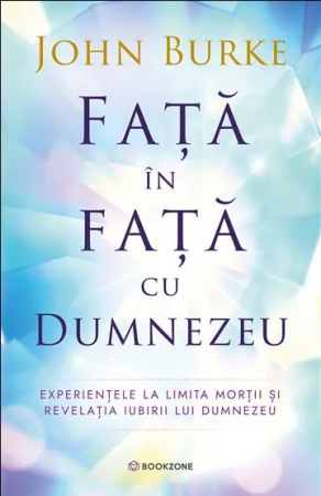 NOUTĂȚI ÎN LIBRĂRIE - Fata in fata cu Dumnezeu