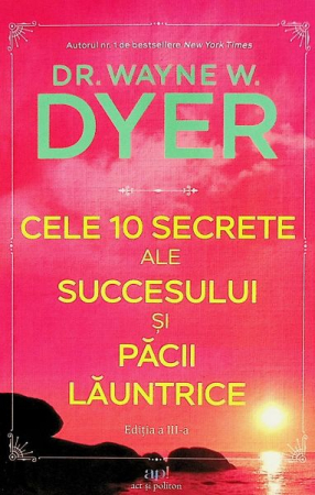 CĂRȚI - Cele 10 secrete ale succesului si pacii launtrice