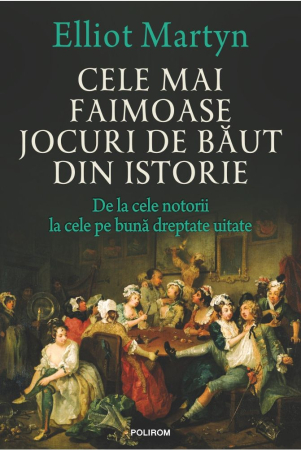 NOUTĂȚI ÎN LIBRĂRIE - Cele mai faimoase jocuri de băut din istorie
