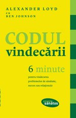 Medicină și Sănătate - Codul Vindecarii. 6 minute pentru vindecarea problemelor de sanatate
