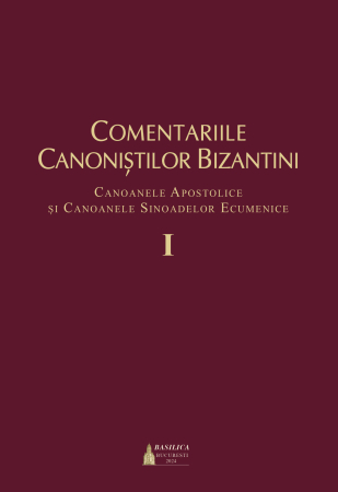 Religie - Comentariile canoniștilor bizantini Vol. I